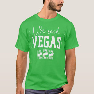 Vegas Bachelorette Las Vegas Bach Party T-Shirt