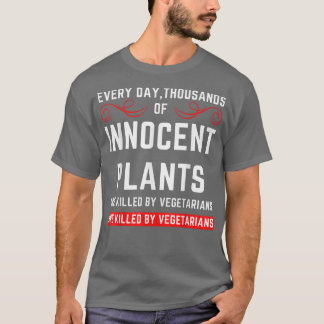 Vegetarian Sarcasm Funny Vegetarian Humour T-Shirt