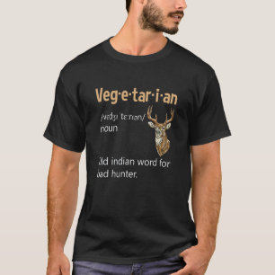 Vegetarier Definition Hirschjäger Anti-Veganismus  T-Shirt