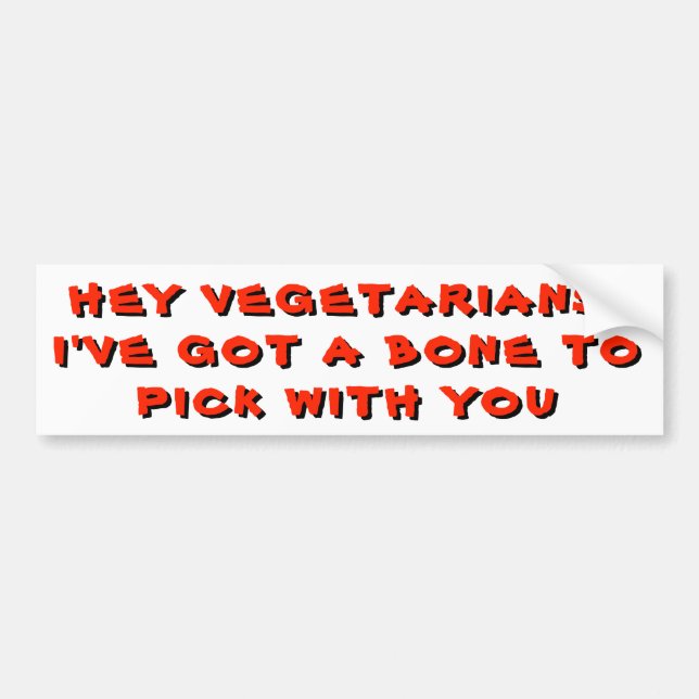 Vegetarier, Got einen Knochen, um dich zu pick Autoaufkleber (Vorne)