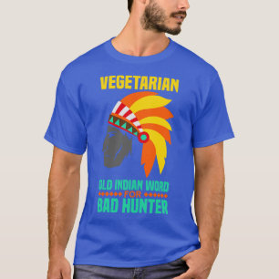 Vegetarier ist ein altes indisches Wort für schlec T-Shirt