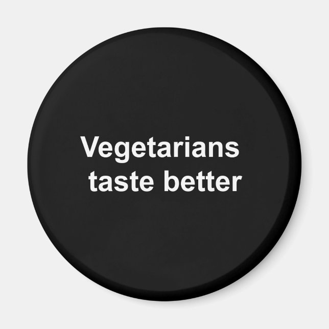 Vegetarier schmecken besser magnet (Vorne)