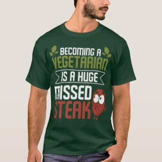 Vegetarier zu werden ist ein riesiger fehlender St T-Shirt