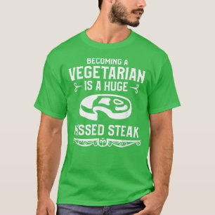 Vegetarier zu werden ist eine riesige fehlende Ste T-Shirt