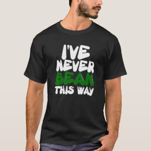 Vegetarische Veggie Pun ich noch nie so bean T-Shirt
