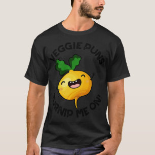 Veggie Puns Turnip Me on Funny Gemüse Puppe 1 T-Shirt