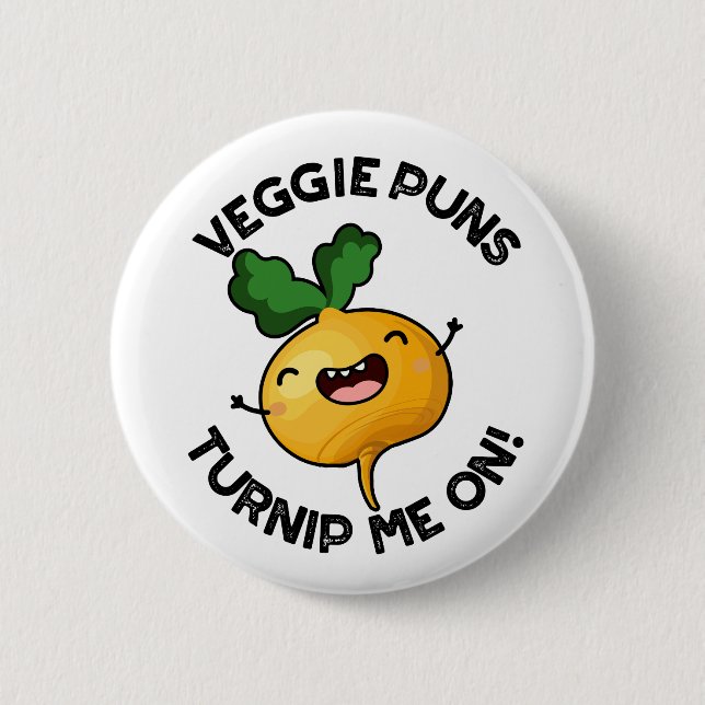 Veggie Puns Turnip Me on Funny Gemüse Puppe Button (Vorderseite)