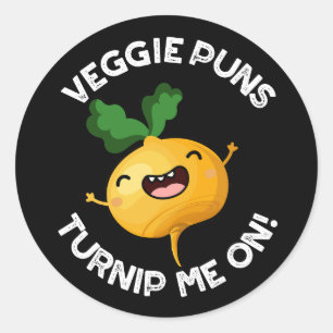 Veggie Puns Turnip Me on Funny Pun Dark BG Runder Aufkleber