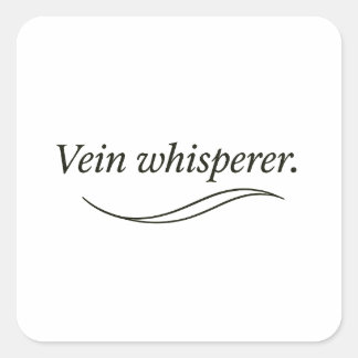 Vein Whisperer Quadratischer Aufkleber