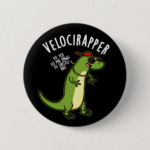 Veloci-Rapper Lustiger Dinosaurier Wortspiel Dunkl Button