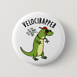Veloci-Rapper Lustiger Dinosaurier Wortwitz Button