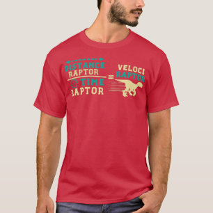 Velociraptor Math Funny Dinosaur Velocity Formel T-Shirt