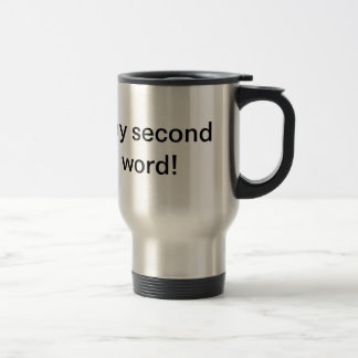 VENDREDI est mon deuxième mot préféré de F ! Tasse