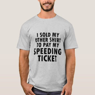 Vendu pour le T-shirt drôle de contravention pour