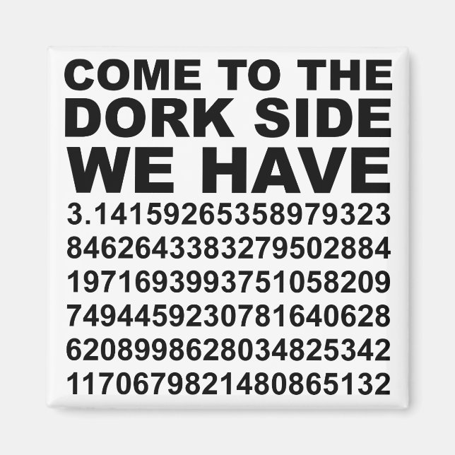 Venez À Dark Dork Côté Nous Avons Pi 3.14 Magnet (Devant)