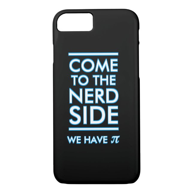 Venez au côté Nerd Nous avons Pi Funny coque iphon (Dos)