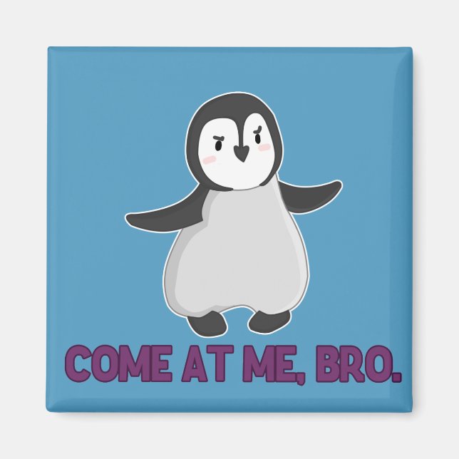 Venez chez moi, aimant Bro Penguin (Devant)