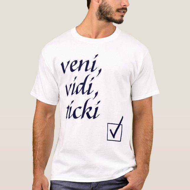 Veni, Vidi, T-shirt de Ticki (Devant)