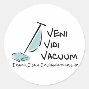Veni Vidi Vakuum Runder Aufkleber