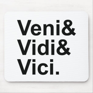 Veni Vidi Vici Ich kam, ich sah, ich eroberte Ca Mousepad