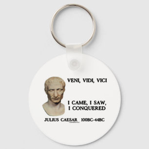 Veni, Vidi, Vici - ich kam, ich sah, ich eroberte Schlüsselanhänger