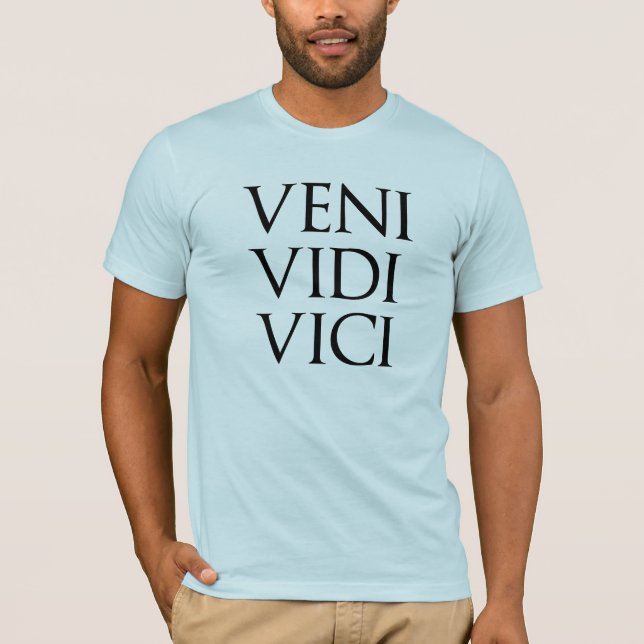 Veni Vidi Vici T-Shirt (Vorderseite)