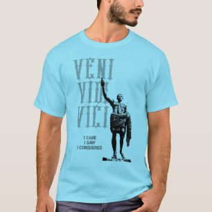 Veni Vidi Vici Zitat I kam ich sah ich erobert T-Shirt