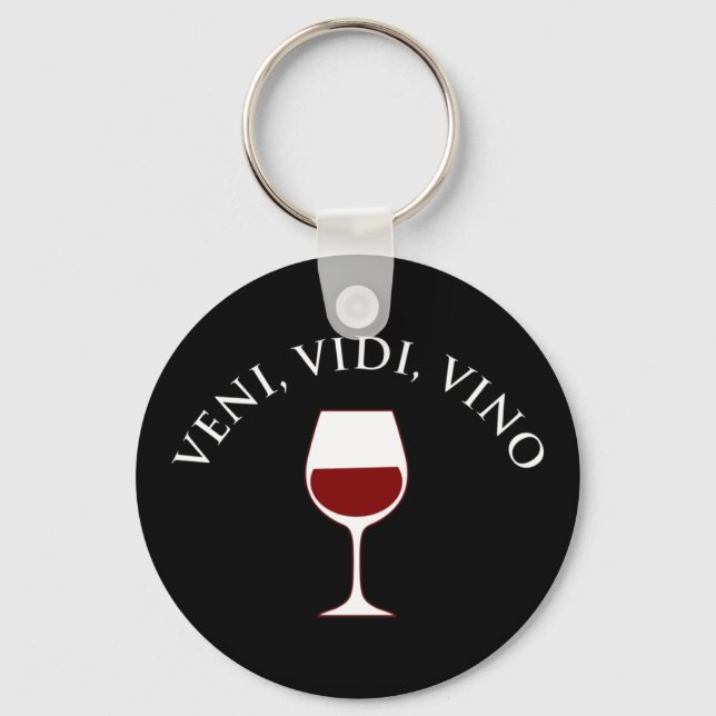 Veni, Vidi, Vino Funny Wine Lover Latin Phrase Schlüsselanhänger (Vorderseite)