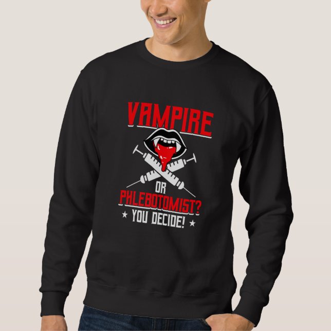 Venipuncture Needle Meme For A Phlebotomy Nurse   Sweatshirt (Vorderseite)