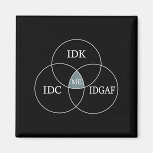 Venn Diagramm Idgaf Funny Meme Science Scifi IDC I Magnet