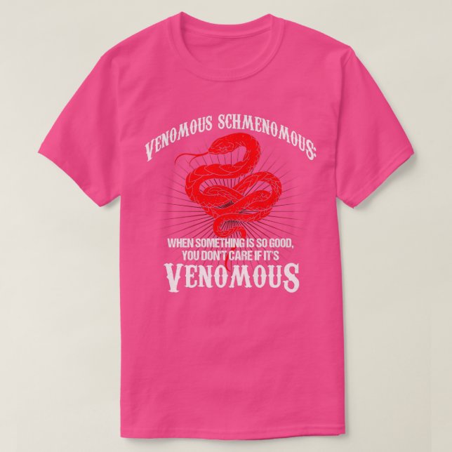 Venomous Schmenomous Reptile Pet Schlange T-Shirt (Design vorne)