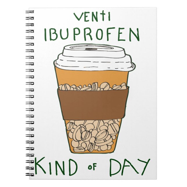 Venti Ibuprofen Kind of Day Notizblock (Vorderseite)