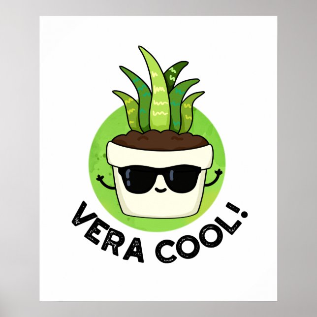 Vera Cool Funny Aloe Vera Pun  Poster (Vorne)