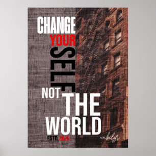 verändern Sie Ihr Selbst nicht die Welt Abschluss- Poster