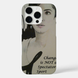 Veränderung ist kein Zuschauersport Kunstplakat iPhone 16 Pro Hülle