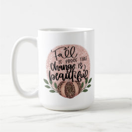 Veränderung ist schöner Fall Kaffeetasse