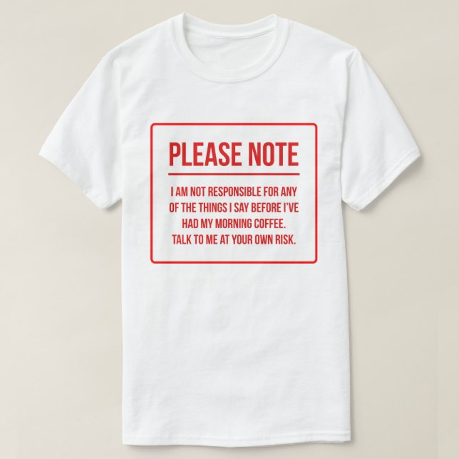 Verantwortungs-Verzicht-lustiger Kaffee T-Shirt (Design vorne)