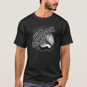 Verantwortungsvoll stinken T-Shirt