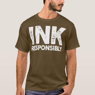 verantwortungsvoll Tinte T-Shirt