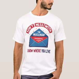 Verärgere nicht den Briefträger Humor T-Shirt