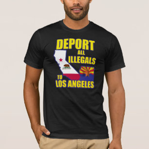 Verbannen Sie alle Illegals zu Los Angeles T-Shirt