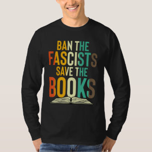 Verbannt die Faschisten Rettet die Bücher Buchwur T-Shirt