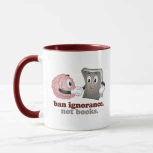 Verbannt Unwissenheit, nicht Bücher Tasse