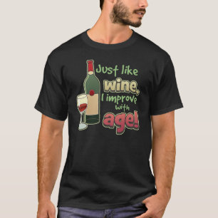 Verbessern Sie mit Alters-Wein-Schwarz-T - Shirt