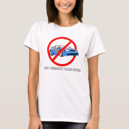 Verbiete Angriffsautos T-Shirt