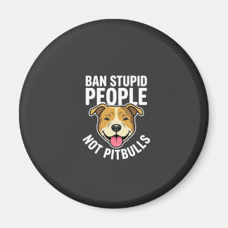 Verbiete dumme Menschen, nicht Pitbull-Hunde Magnet