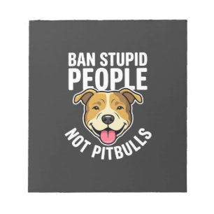 Verbiete dumme Menschen, nicht Pitbull-Hunde Notizblock