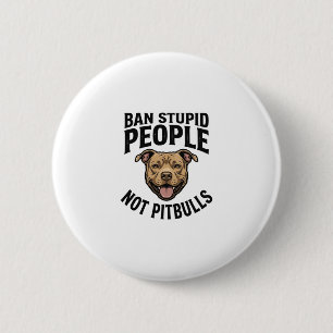 Verbiete dumme Menschen, nicht Pitbulls, Vintage-H Button