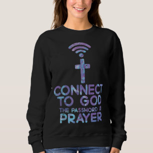 Verbinden Sie das Gotteskennwort Gebet Jesus Chris Sweatshirt