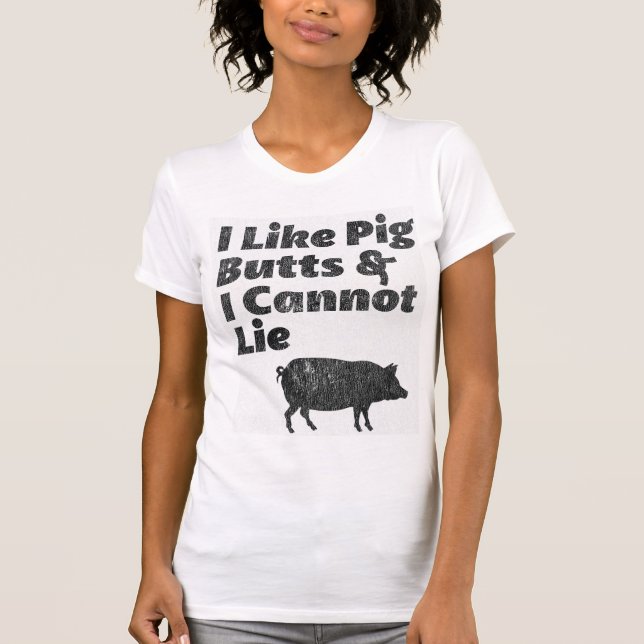 Verblaßt mag ich Schwein-Hintern und ich kann T-Shirt (Vorderseite)